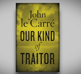  John le Carré’s new book ‘Our kind of traitor’